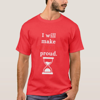 T-shirt Je vais rendre ma mère fière de mes amis
