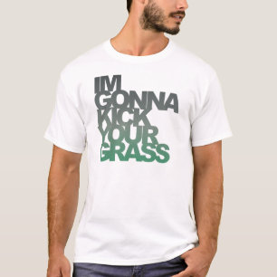 T-shirt Je Vais Tirer Ton Herbe