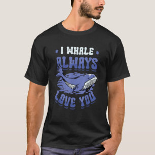 T-shirt Je vais toujours t'aimer Baleine bleue
