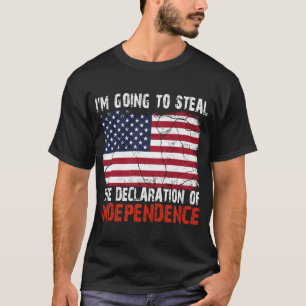 T-shirt Je vais voler la déclaration d'indépendance