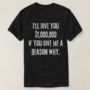 T-shirt Je vais vous donner 1 000 000 $ White Raw Challeng