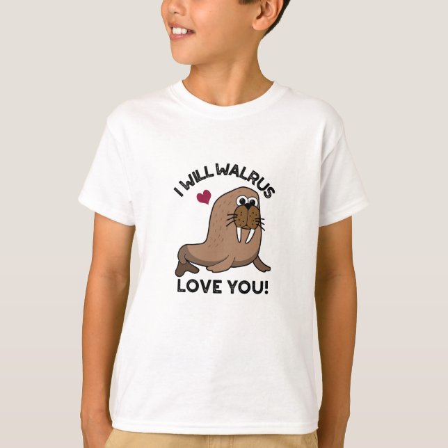 T-shirt Je Vais Walrus Vous Aimer Drôle Animal Pun (Devant)