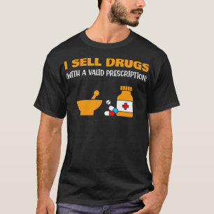 T-shirt Je Vends Des Médicaments Drôle Pharmacien