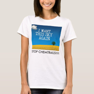 T-SHIRT JE VEUX CE CIEL ENCORE - ARRÊTEZ CHEMTRAILS ! !
