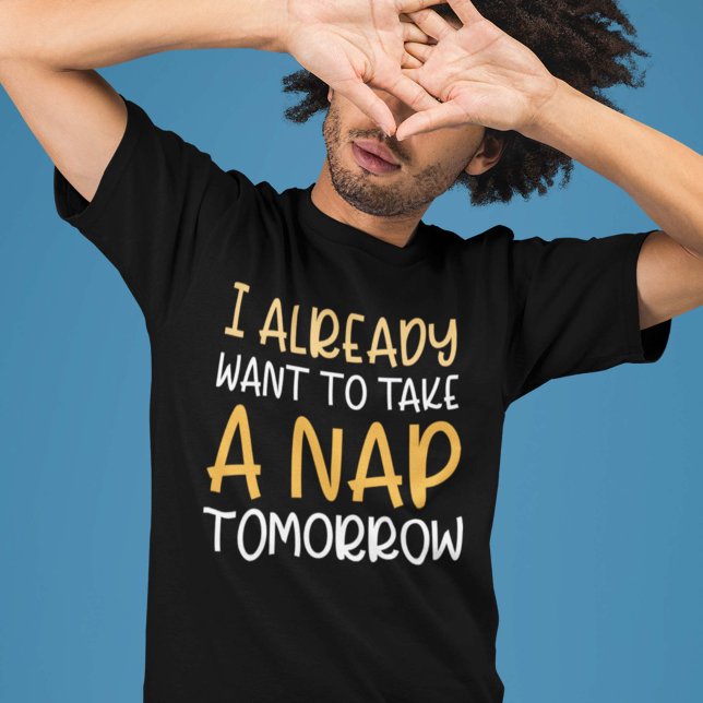 T-shirt Je Veux Déjà Faire La Sieste Demain (Créateur téléchargé)