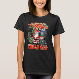 T-shirt Je veux du gaz bon marché cette Père Noël de Noël