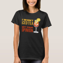 Je veux du thé glacé pas votre opinion