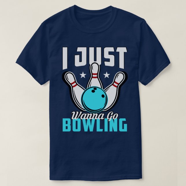 T-shirt Je Veux Juste Aller Bowling Funny Bowling Player C (Design devant)