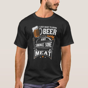 T-shirt Je Veux Juste Boire De La Bière Et Fumer Du Gril 