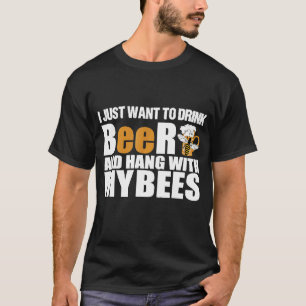T-shirt Je Veux Juste Boire De La Bière Hang Avec Myabes A