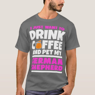 T-shirt Je veux juste boire du café et faire de l'animal a