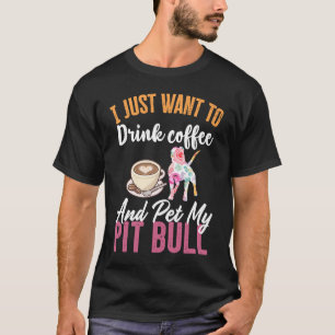 T-shirt Je veux juste boire du café et faire passer mon Pi