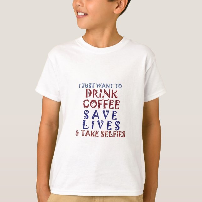T-shirt Je veux juste boire du café Sauver des vies (Devant)