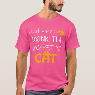 T-shirt Je veux juste boire du thé et faire passer mon cha