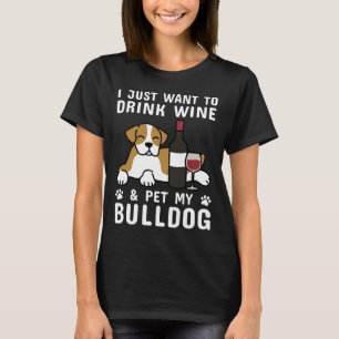 T-shirt Je Veux Juste Boire Du Vin & Pet My English Bul