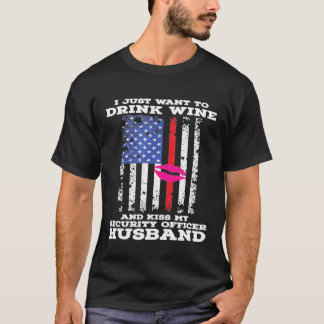 T-shirt Je Veux Juste Boire Du Vin Et Embrasser Ma Sécurit