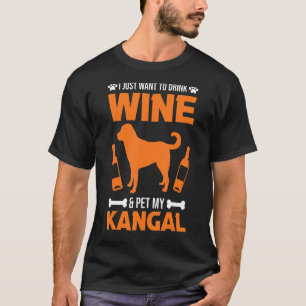 T-shirt Je Veux Juste Boire Du Vin Et Pet Mon Kangal