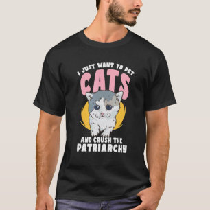T-shirt Je veux juste caresser mon chat et écraser le patr