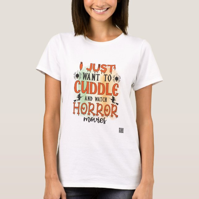 T-shirt Je Veux Juste Casser Et Regarder Des Films D'Horre (Devant)