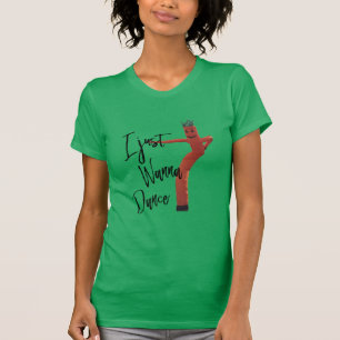 T-shirt je veux juste danser l'homme drôle de danse d'air