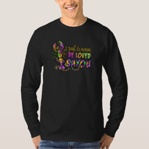 T-shirt Je veux juste être aimé Bayou Écrevisses Colorées
