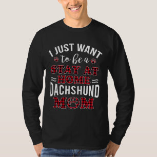 T-shirt Je Veux Juste Être Un Séjour À La Maison Dachshund