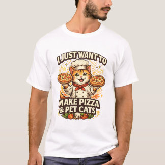 T-shirt Je veux juste faire de la pizza et caresser des ch