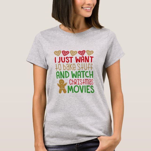 T-shirt Je veux juste faire la chemise cuire au four de (Devant)