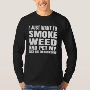 T-shirt Je veux juste fumer de l'herbe et caresser mon Bla