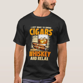 T-shirt Je veux juste fumer des cigares et boire du whisky