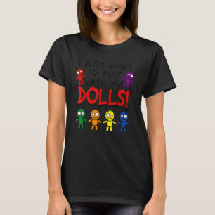 T-shirt Je veux juste jouer avec mes poupées Halloween Voo