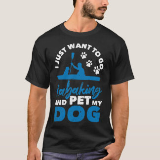 T-shirt Je veux juste kayak et mon chien