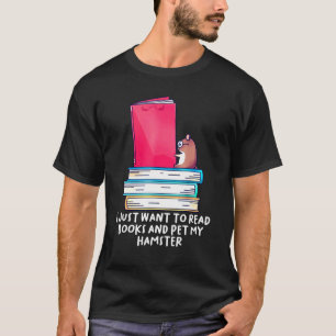 T-shirt Je Veux Juste Lire Des Livres Et Pet Mes Jambons D