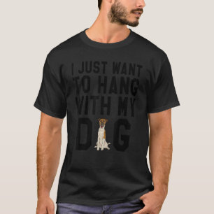 T-shirt Je Veux Juste M'Accrocher Avec Mon Chien Fumé De R