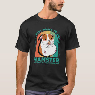 T-shirt Je Veux Juste Pet Hamster Et Ignorer Mon Adulte Pr