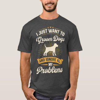 T-shirt Je Veux Juste Rassembler Des Chiens Et Ignorer Tou