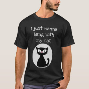 T-shirt Je veux juste traîner avec mon chat Cartoon Cat