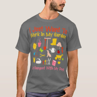 T-shirt Je Veux Juste Travailler Dans Mon Jardin Et Me Per