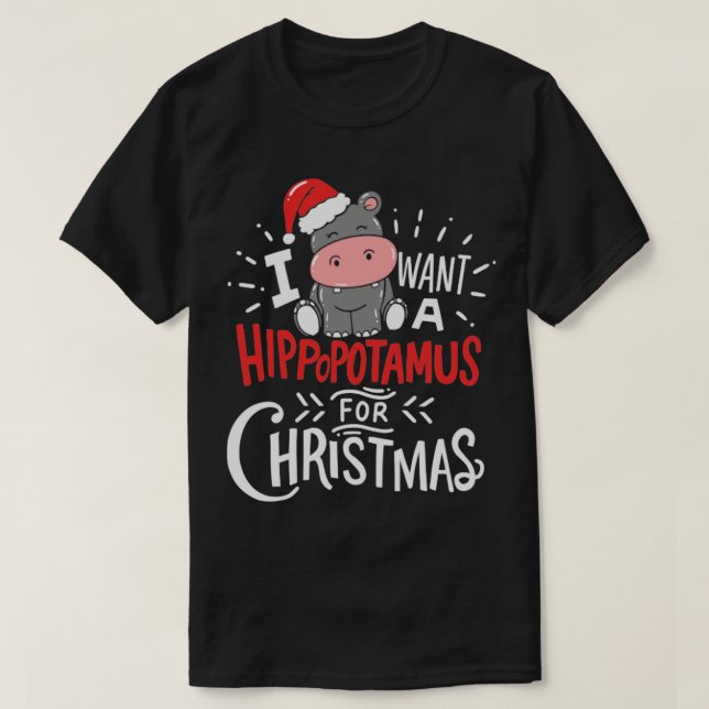 T-shirt Je Veux L'Hippopotame Pour Noël Hippo Cadeau Noël (Design devant)