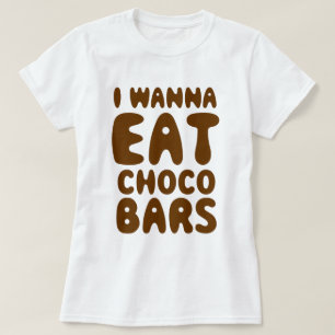 T-shirt Je Veux Manger Des Bars À Choco