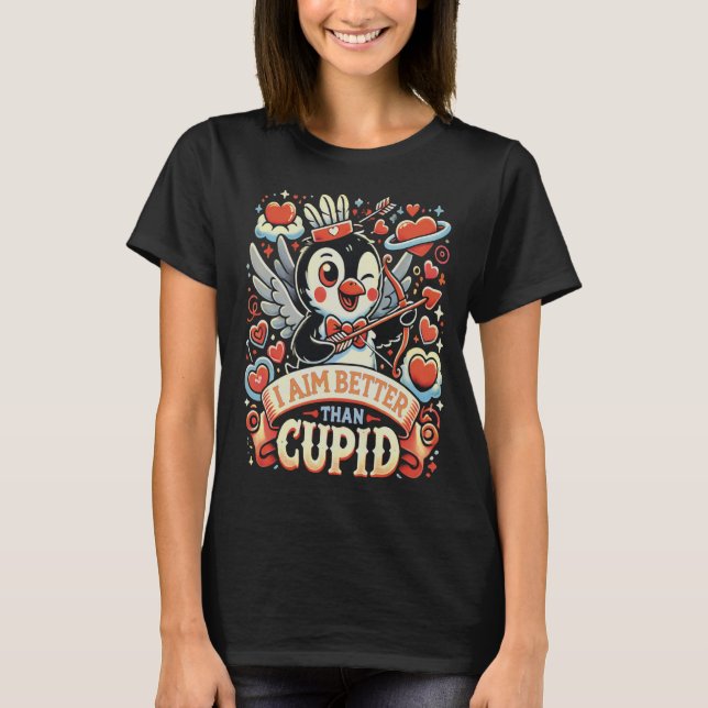 T-shirt Je VEUX Mieux Que Cupide (Devant)