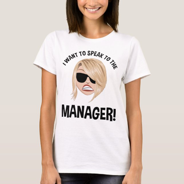 T-shirt Je Veux Parler Au Gestionnaire ! Karen Meme (Devant)