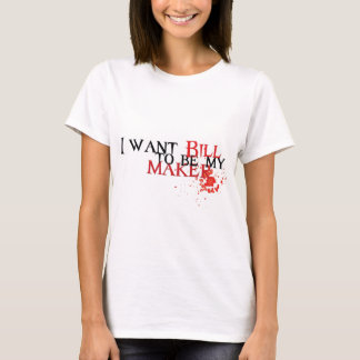 T-shirt Je veux que Bill soit mon fabricant