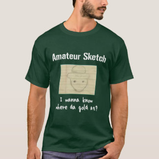 T-shirt Je veux savoir à où or du DA ?