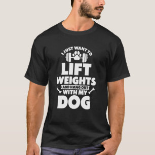T-shirt Je Veux Simplement Lift Weights Et Hang Out Avec M