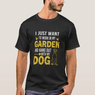 T-shirt Je Veux Travailler Dans Mon Jardin Et M'Accrocher