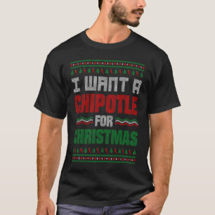 T-shirt Je veux un Chipotle pour Noël pour Chipotle