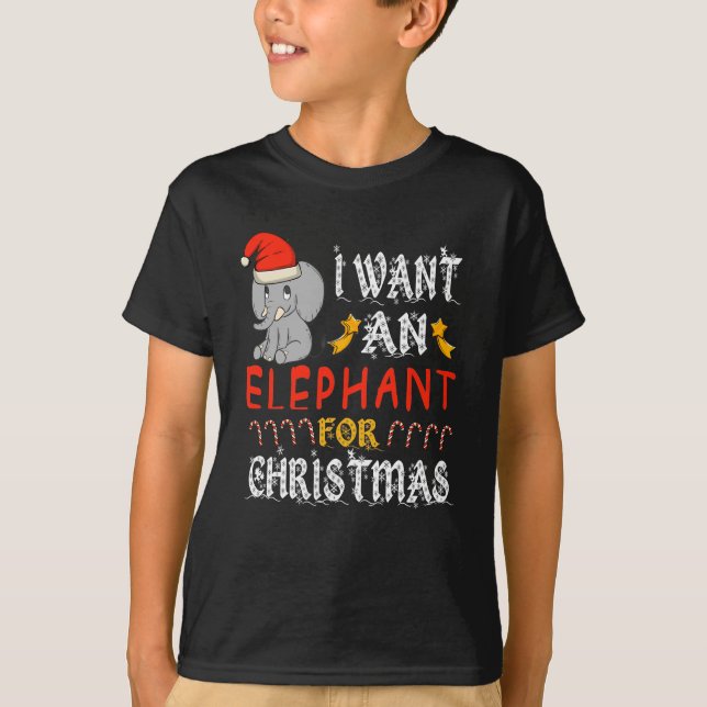 T-shirt Je Veux Un Éléphant Pour Noël Éléphant (Devant)