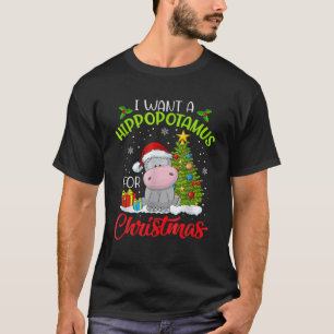 T-shirt Je Veux Un Hippopotame Pour Noël Hippo De Noël Pou