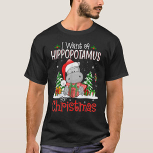 T-shirt Je Veux Un Hippopotame Pour Noël Hippo De Noël Pou